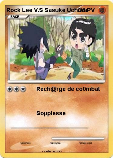 Pokemon Rock Lee V.S Sasuke Uchiwa