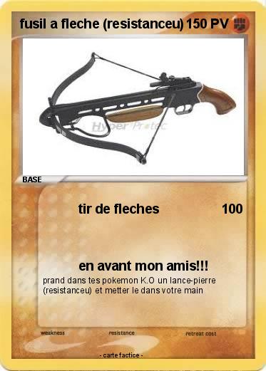 Pokemon fusil a fleche (resistanceu)