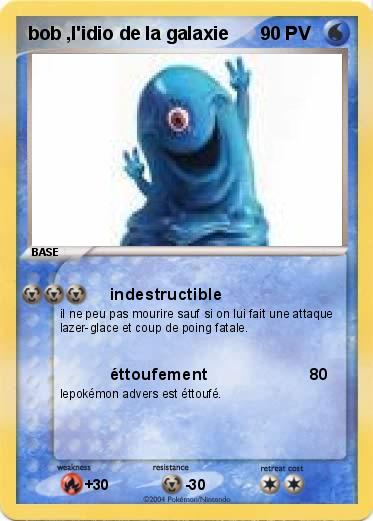 Pokemon bob ,l'idio de la galaxie