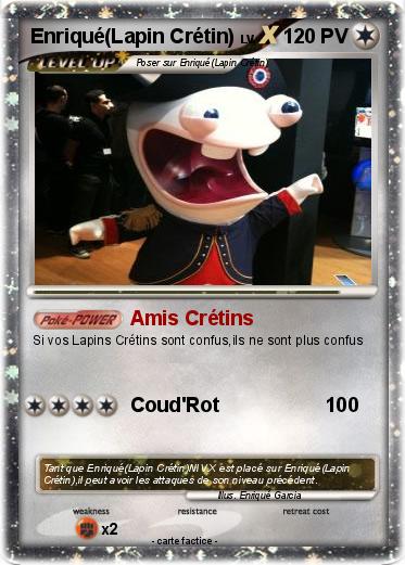 Pokemon Enriqué(Lapin Crétin)