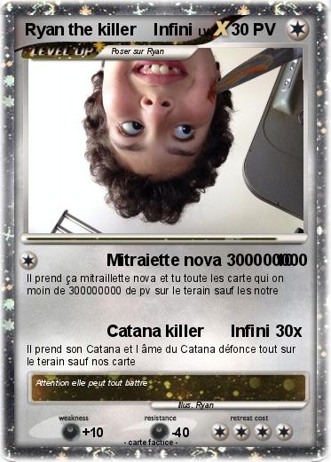 Pokemon Ryan the killer    Infini