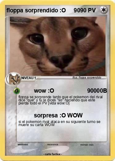 Pokemon floppa sorprendido :O     90