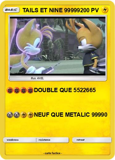 Pokemon TAILS ET NINE 99999