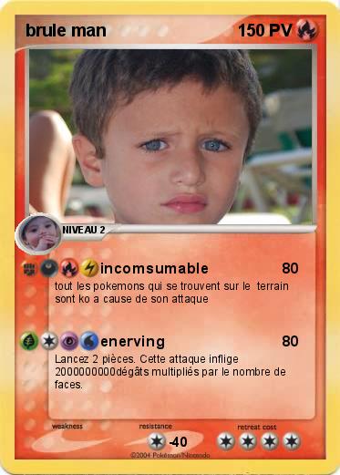 Pokemon brule man