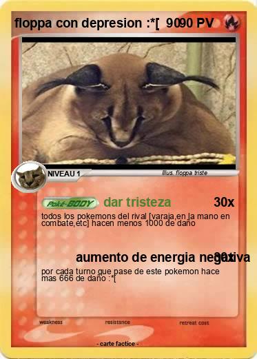 Pokemon floppa con depresion :*[  90