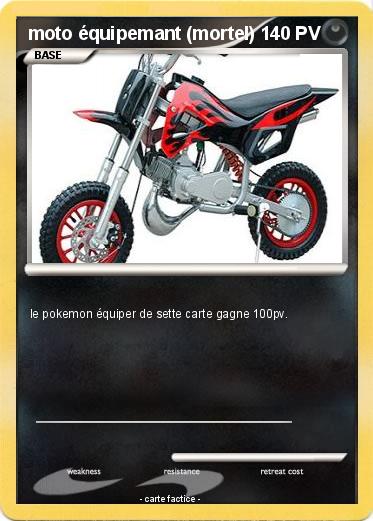 Pokemon moto équipemant (mortel)