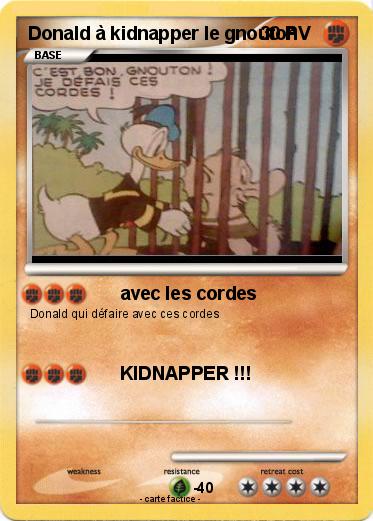 Pokemon Donald à kidnapper le gnouton