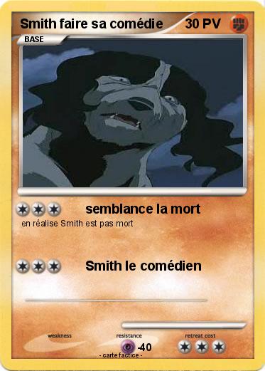 Pokemon Smith faire sa comédie