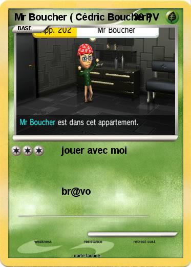 Pokemon Mr Boucher ( Cédric Boucher )