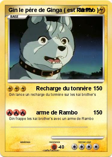 Pokemon Gin le père de Ginga ( est Rambo )
