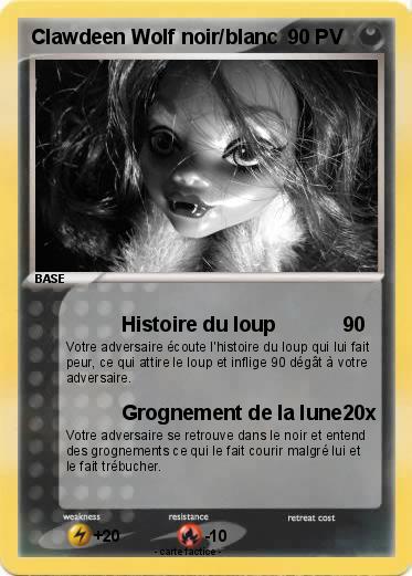 Pokemon Clawdeen Wolf noir/blanc