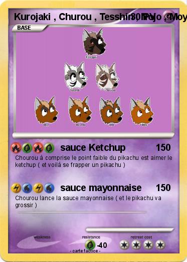 Pokemon Kurojaki , Churou , Tesshin , Nojo , Moyasu , Jack et Nikita = sauce kogas
