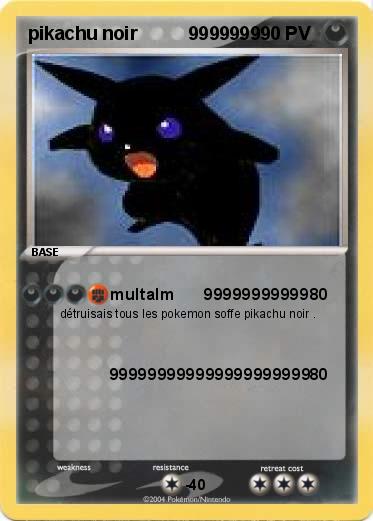 Pokemon pikachu noir          9999999
