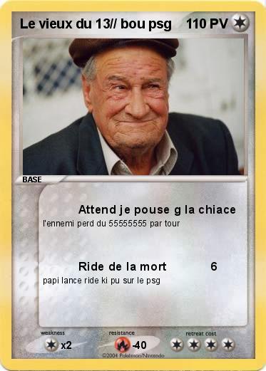 Pokemon Le vieux du 13// bou psg