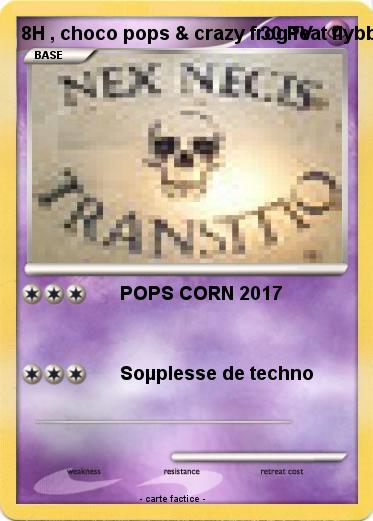 Pokemon 8H , choco pops & crazy frog feat flybby head project ( 2017 )