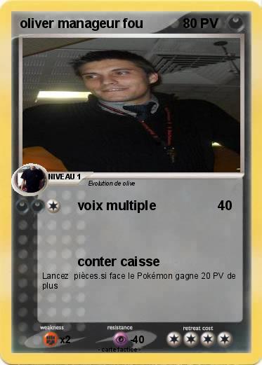 Pokemon oliver manageur fou