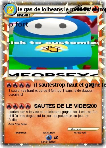 Pokemon le gas de lolbeans le meilleur et trop fort