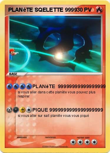 Pokemon PLANéTE SQELETTE 9999