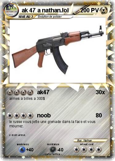 Pokemon ak 47 a nathan.lol