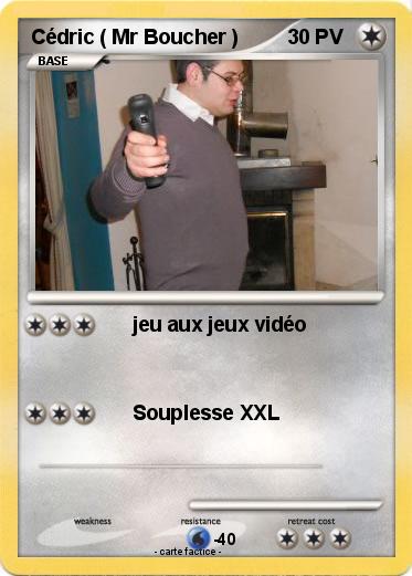 Pokemon Cédric ( Mr Boucher )