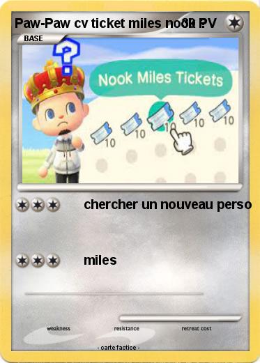 Pokemon Paw-Paw cv ticket miles nook ?