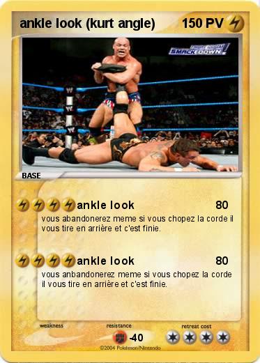 Pokemon ankle look (kurt angle)