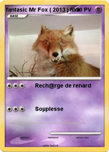 Pokemon fantasic Mr Fox ( 2013 ) film