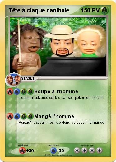 Pokemon Tête à claque canibale