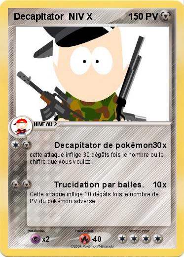 Pokemon Decapitator  NIV X