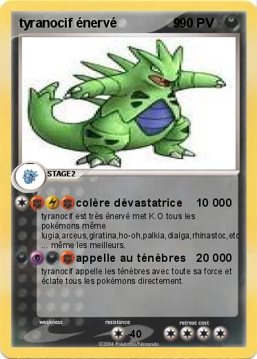 Pokemon tyranocif énervé                9