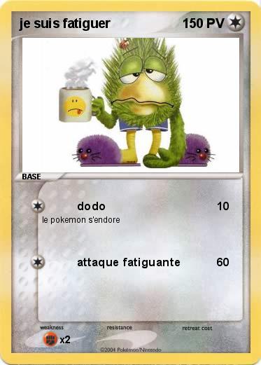 Pokemon je suis fatiguer