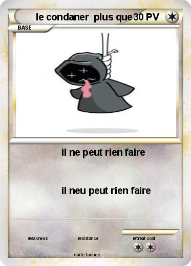 Pokemon le condaner  plus que