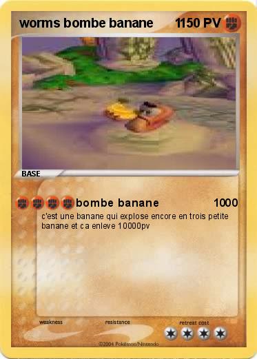 Pokemon worms bombe banane      1