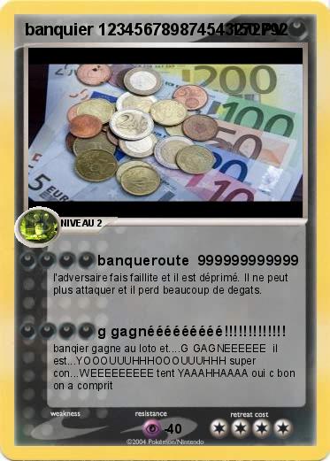 Pokemon banquier 123456789874543272792