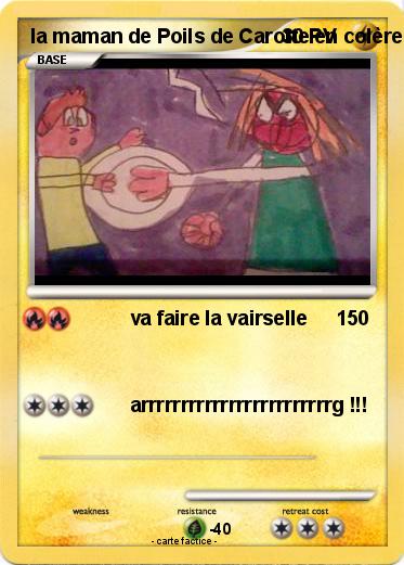 Pokemon la maman de Poils de Carotte en colère