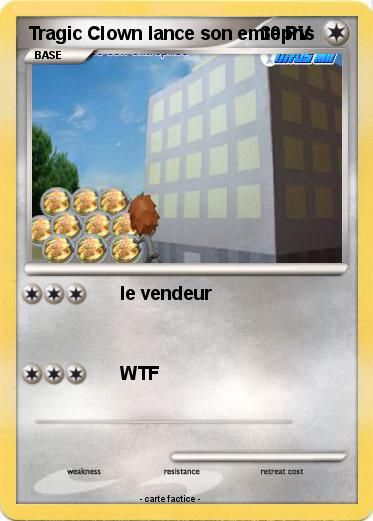 Pokemon Tragic Clown lance son emtepris