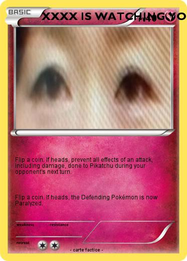 Pokemon XXXX IS WATCHING YOU