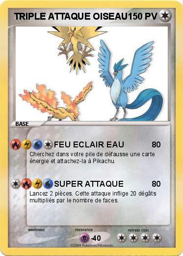 Pokemon TRIPLE ATTAQUE OISEAU      