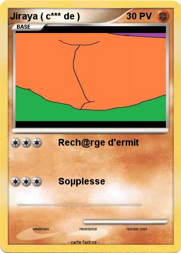 Pokemon Jiraya ( c*** de )