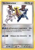 Trio Destructeur Trio