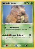 Marmotte tueuse Marmotte tueuse