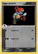 super skelerex super skelerex