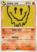 Smilley melt