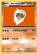 Emelie , Gng même face Emelie , Gng