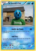 le monstre fou