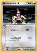 ARCEUS OBSCUR ARCEUS OBSCUR
