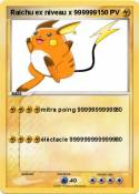 Raichu ex niveau x 999999 Raichu ex