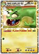 BAD KAELOO EX