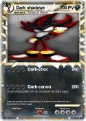 Dark shadowe Dark shadowe