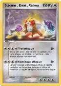 Suicune , Entei , Raikou Suicune , Entei